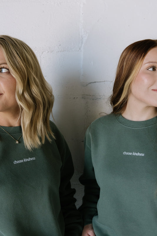 Choose Kindness (Forest)  Pigment -Dyed Crewneck Sweatshirt  | Encouragement Apparel | Positive Vibes