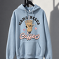Mama Needs Coffee Light Blue Graphic Hoodie – Medium